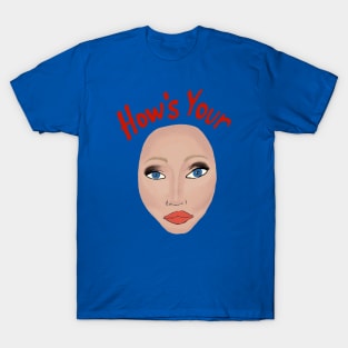 How’s Your Head? T-Shirt